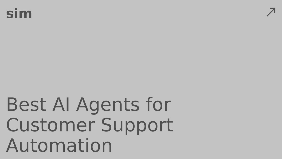 Best AI Agents for Customer Support Automation